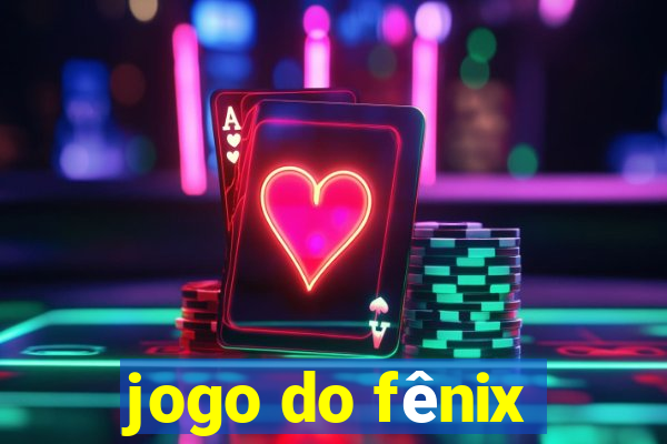 jogo do fênix