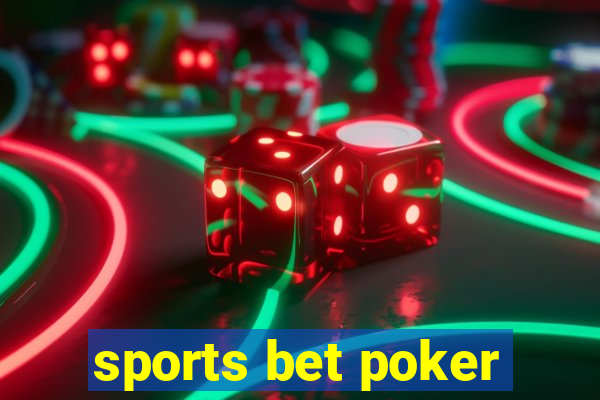 sports bet poker