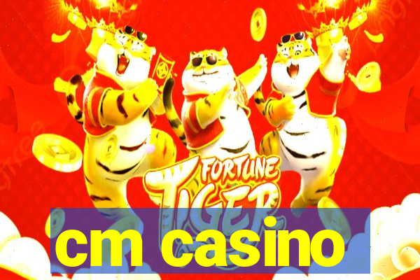 cm casino