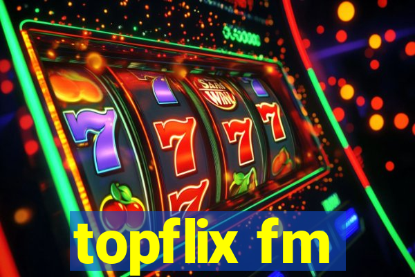 topflix fm