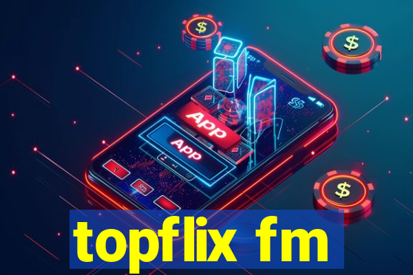 topflix fm