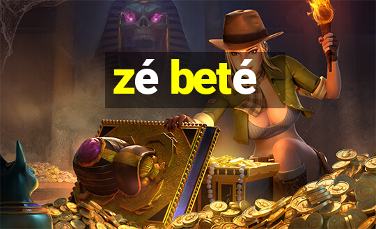 zé beté