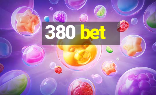 380 bet