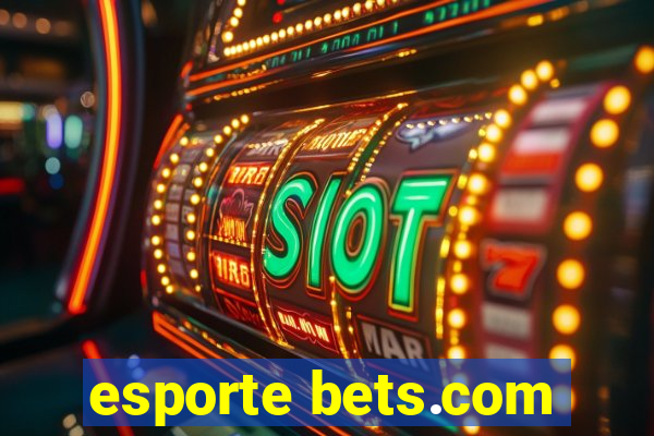 esporte bets.com