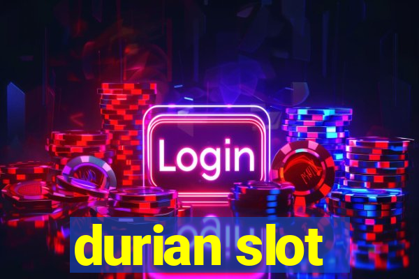 durian slot