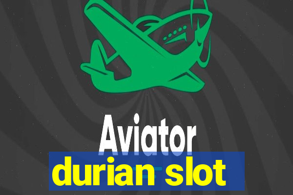 durian slot