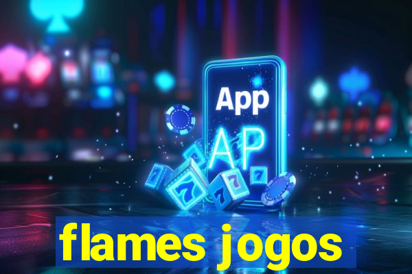 flames jogos