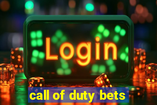 call of duty bets