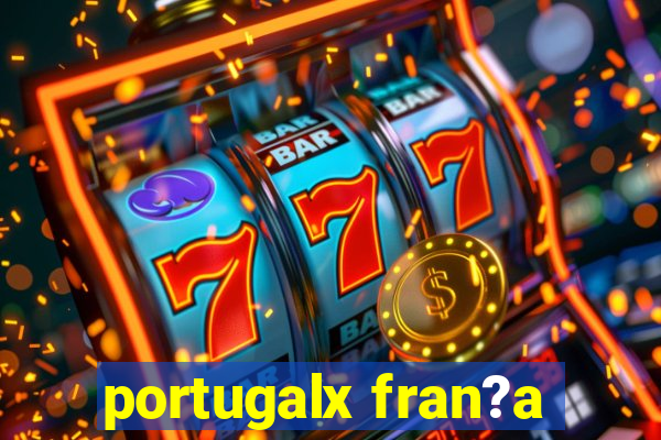 portugalx fran?a