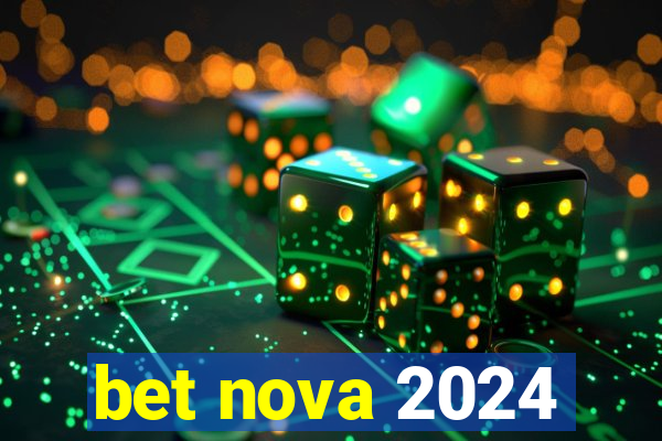 bet nova 2024