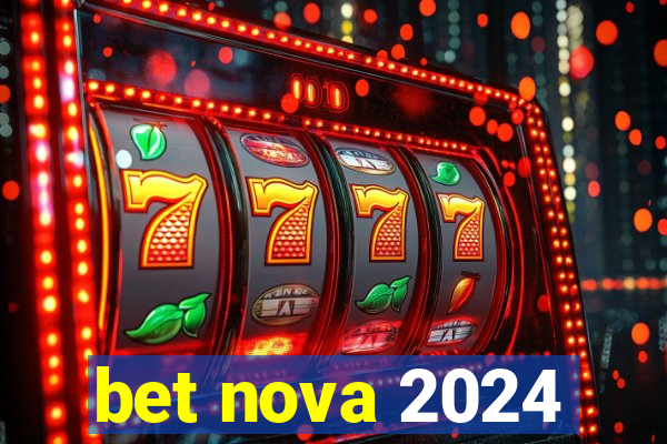 bet nova 2024