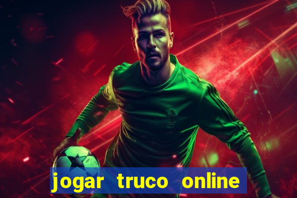 jogar truco online valendo dinheiro