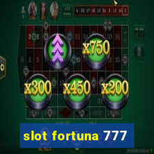 slot fortuna 777