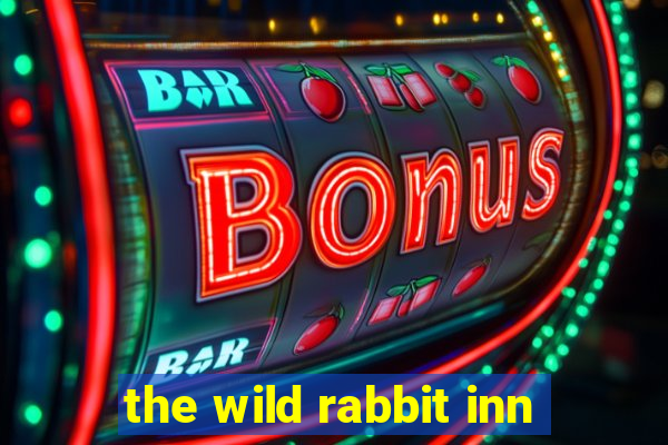 the wild rabbit inn