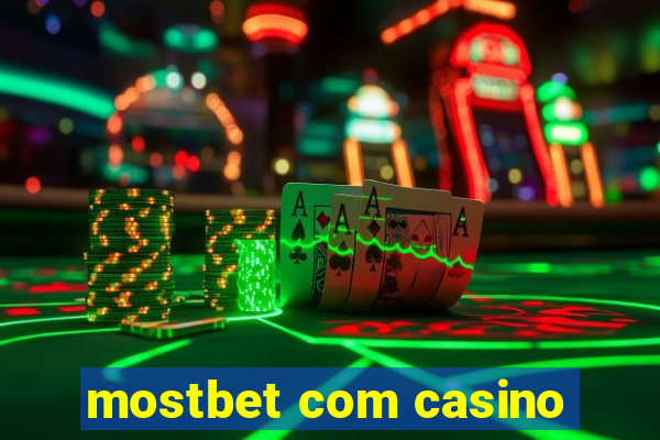 mostbet com casino