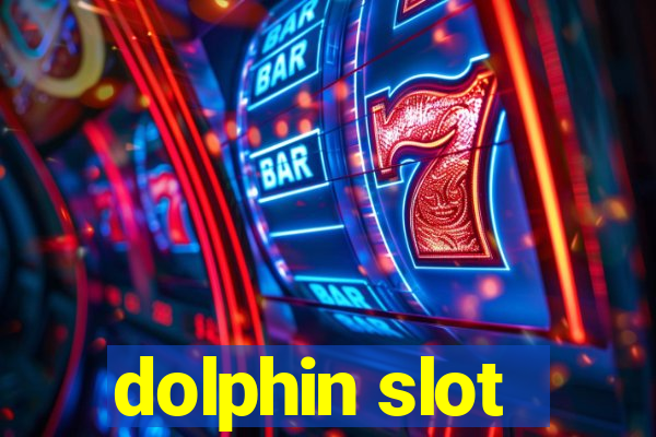 dolphin slot