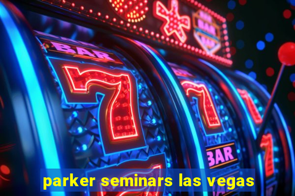 parker seminars las vegas