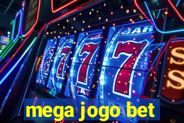 mega jogo bet