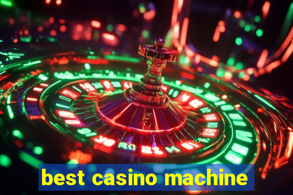 best casino machine