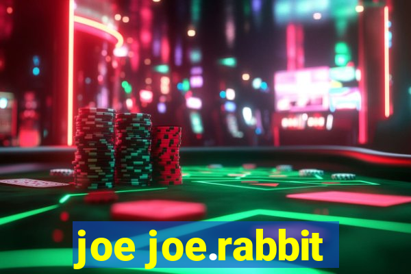 joe joe.rabbit