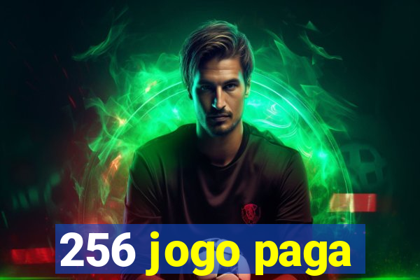 256 jogo paga