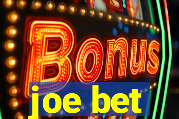 joe bet