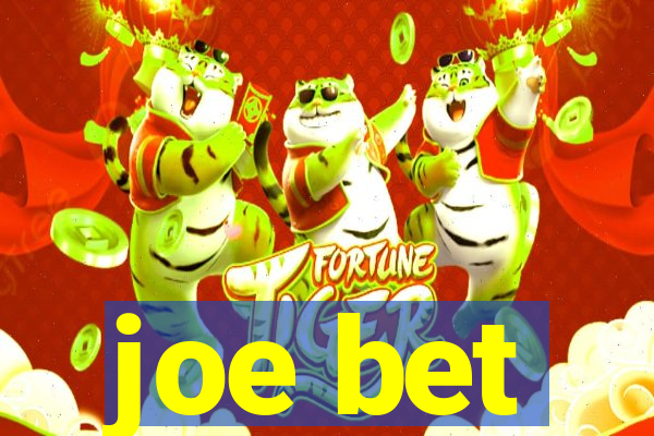 joe bet