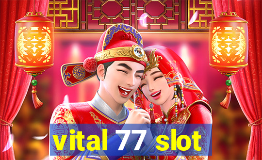 vital 77 slot