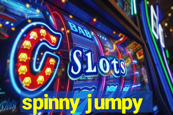 spinny jumpy