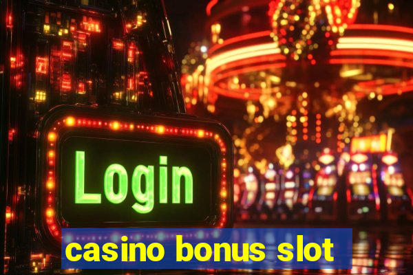 casino bonus slot