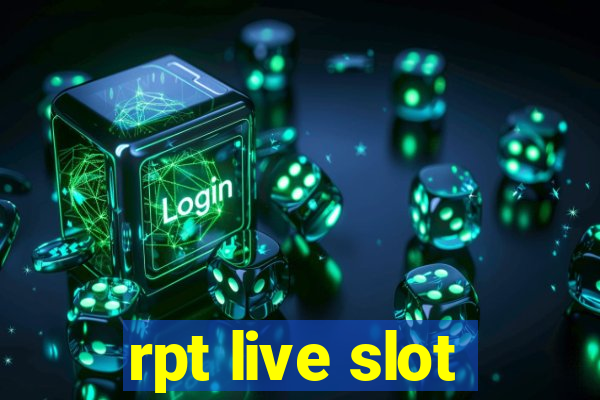 rpt live slot