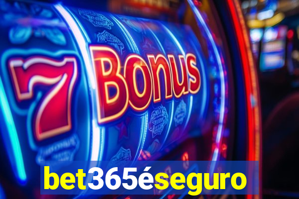 bet365éseguro