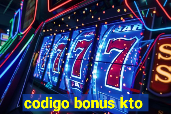 codigo bonus kto