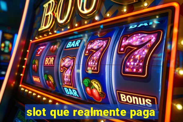 slot que realmente paga