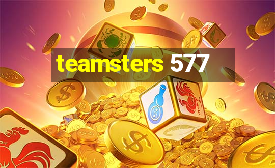 teamsters 577