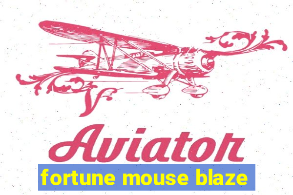 fortune mouse blaze