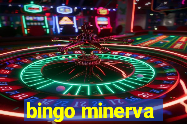 bingo minerva