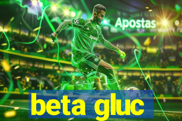 beta gluc