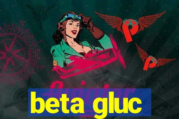 beta gluc