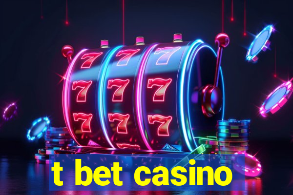 t bet casino