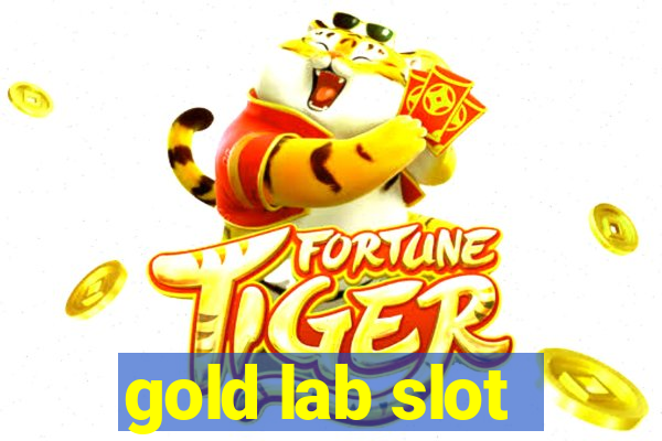 gold lab slot