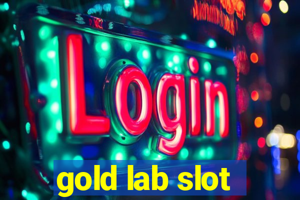 gold lab slot