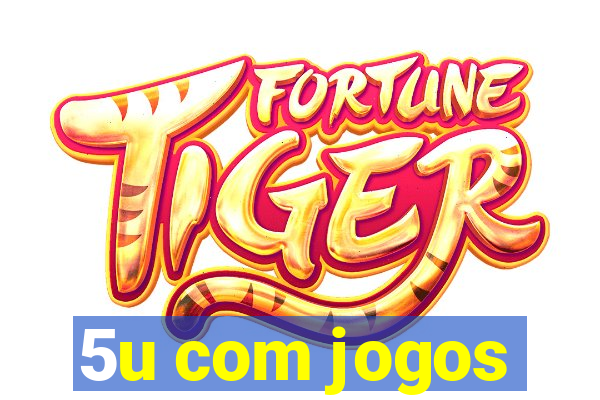 5u com jogos