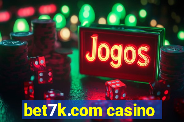 bet7k.com casino