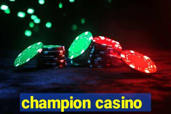 champion casino