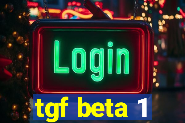 tgf beta 1