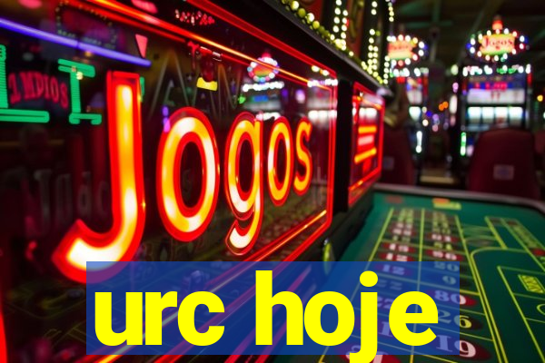 urc hoje