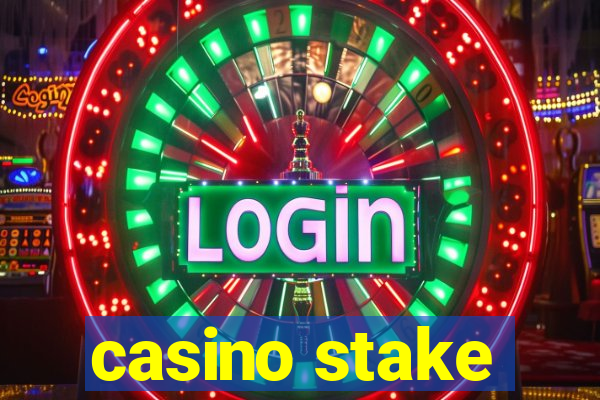 casino stake