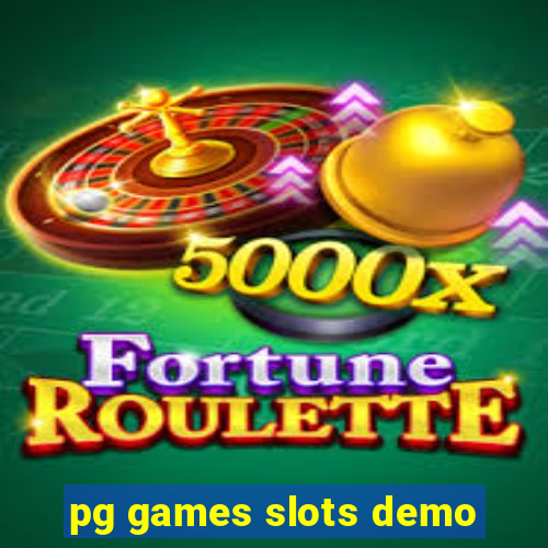 pg games slots demo