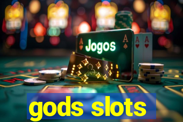 gods slots